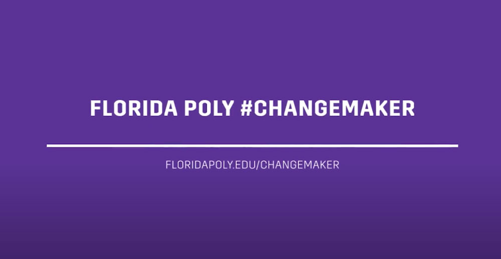 Florida Poly #ChangeMakers